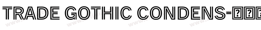 Trade Gothic Condens字体转换 Trade Gothic Condens字体转换